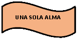 Onda: UNA SOLA ALMA